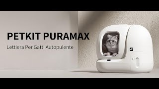 PETKIT Pura Max Lettiera Gatto Autopulente [upl. by Bumgardner]