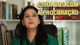 CUIDADOS COM A PROCURAÇÃO [upl. by Berkeley]