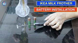 IKEA Milk Frother Battery Installation Procedure [upl. by Leo]