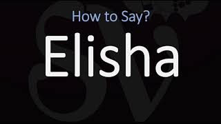 How to Pronounce Elisha CORRECTLY [upl. by Okomot982]