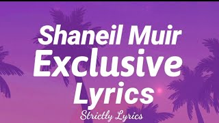 Shaneil Muir  Exclusive Lyrics  Strictly Lyrics [upl. by Attelahs]