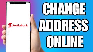 How To Change Scotiabank Address Online [upl. by Tootsie]