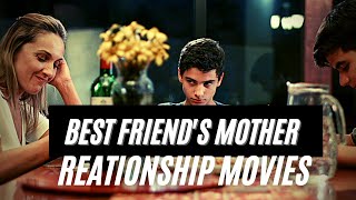 Top 5 Movies Relationship with a Friends Mom  Drama Movies  Romance with a Friends Mom Movies [upl. by Nesyaj301]