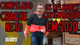 COMPILADO DOS MELHORES COMENTÃRIOS DO CRAQUE NETO EM 2020 [upl. by Siraval913]