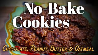 NoBake Cookies  Chocolate Peanut Butter amp Oatmeal  EASY QUICK and DELICIOUS [upl. by Assenar450]