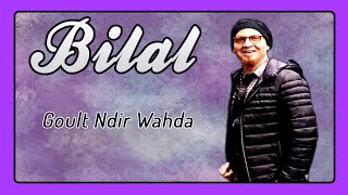 Cheb Bilal  Goult Ndir Wahda [upl. by Yedarb160]