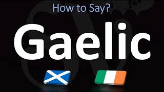 How to Pronounce Gaelic CORRECTLY  Irish VS Scottish [upl. by Nayhr]