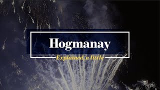 Hogmanay Explained a little [upl. by Moorish]