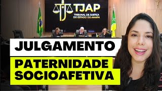 JULGAMENTO PATERNIDADE SOCIOAFETIVA [upl. by Tiny]