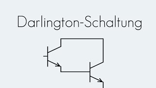 DarlingtonSchaltung  Bipolar Transistor  Begriffserklärung [upl. by Tnecniv879]