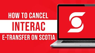 How to Cancel Interac eTransfer on Scotia Bank 2024 [upl. by Radburn]